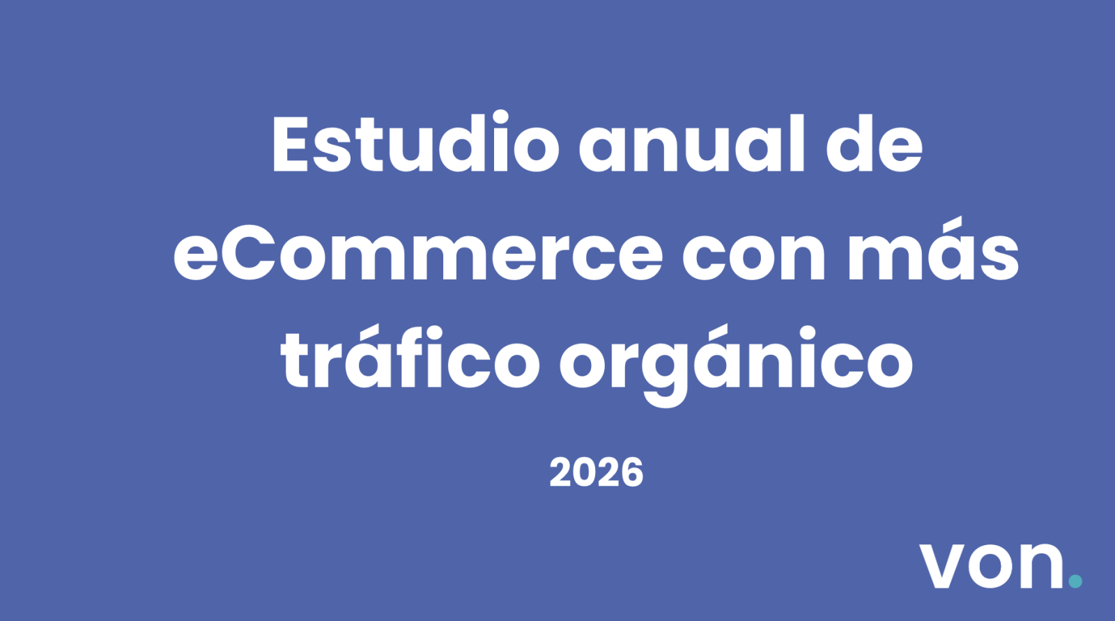 Estudio Anual de Ecommerce con más tráfico orgánico